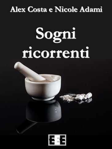 Sogni ricorrenti - Alex Costa - Nicole Adami