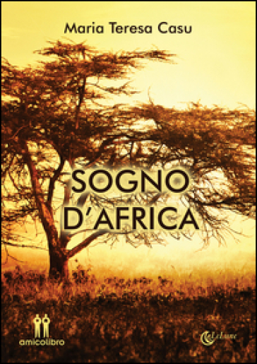Sogno d'Africa - Maria Teresa Casu