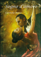 Sogno d'amore - Carmela Russo