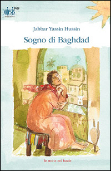 Sogno di Baghdad - Jabbar Yassin Hussin