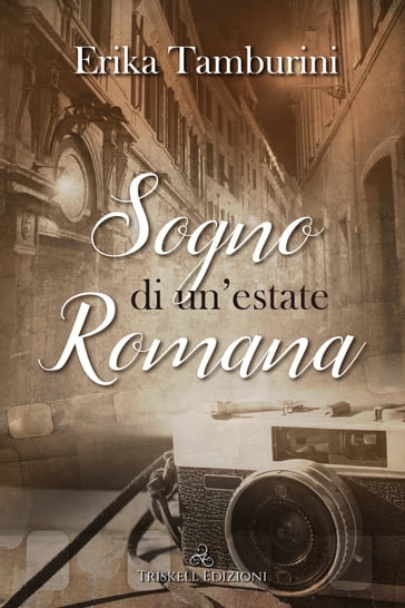 Sogno di un'estate romana - Erika Tamburini