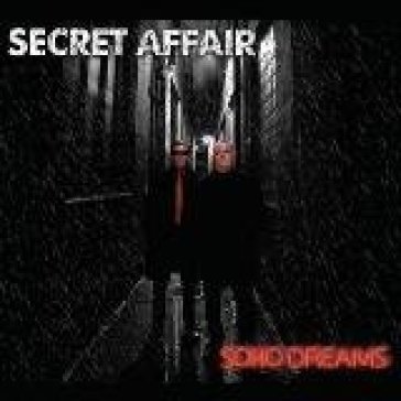 Soho dreams - THE SECRET AFFAIR