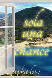 Sola una chance (Una veranda sul mare Libro 2)