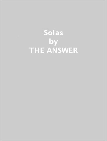 Solas - THE ANSWER