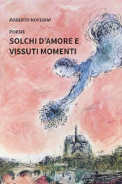 Solchi d amore e vissuti momenti