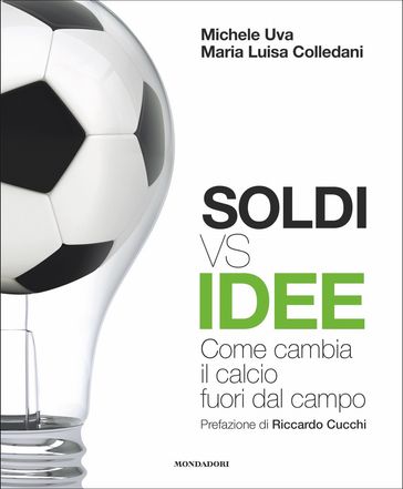 Soldi vs idee - Michele Uva - Maria Luisa Colledani