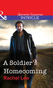 A Soldier s Homecoming (Mills & Boon Intrigue)
