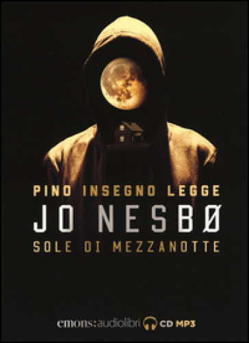 Sole di mezzanotte letto da Pino Insegno. CD Audio formato MP3. Audiolibro - Jo Nesbø