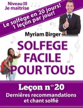 Solfège Facile Pour Tous ou Comment Apprendre Le Solfège en 20 Jours !: Leçon N°20