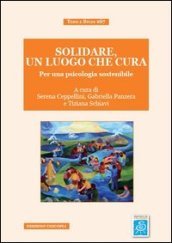 Solidare, un luogo che cura. Per una psicologia sostenibile