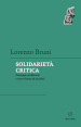 Solidarietà critica. Patologie neoliberali e nuove forme di socialità