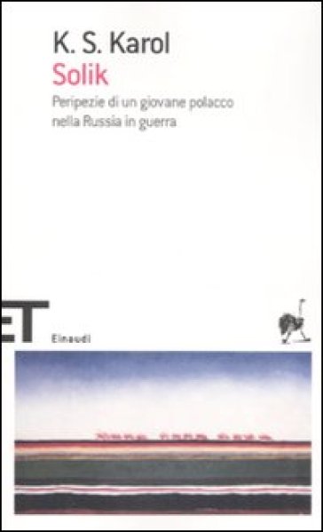 Solik. Peripezie di un giovane polacco nella Russia in guerra - K. S. Karol