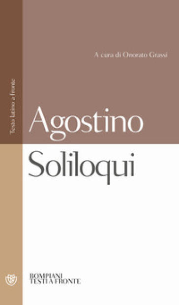 Soliloqui. Testo latino a fronte - Agostino (Sant