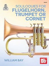 Soliloquies for Flugelhorn, Trumpet or Cornet