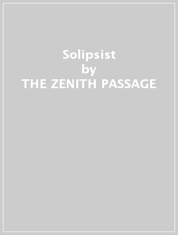 Solipsist - THE ZENITH PASSAGE