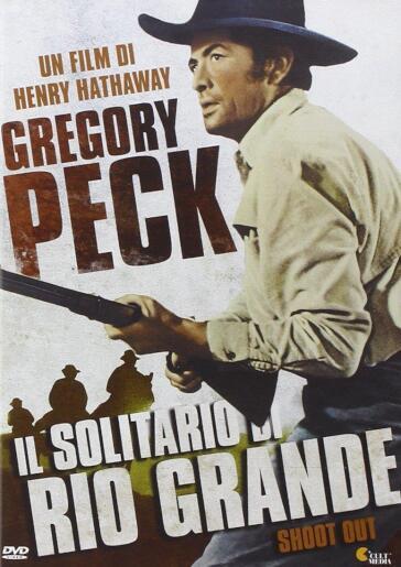 Solitario Di Rio Grande (Il) - Henry Hathaway