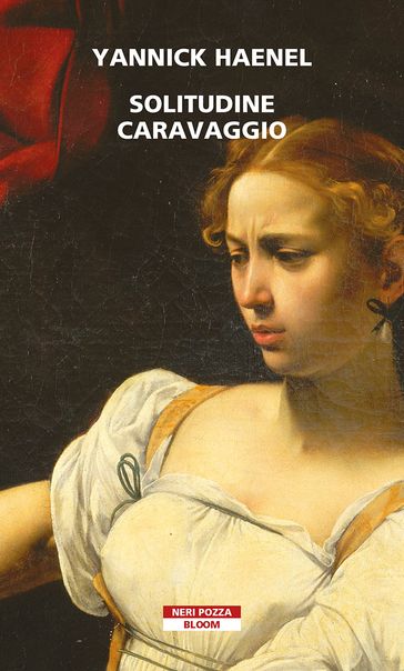 Solitudine Caravaggio - Yannick Haenel