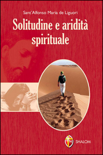 Solitudine e aridità spirituale - Alfonso Maria de