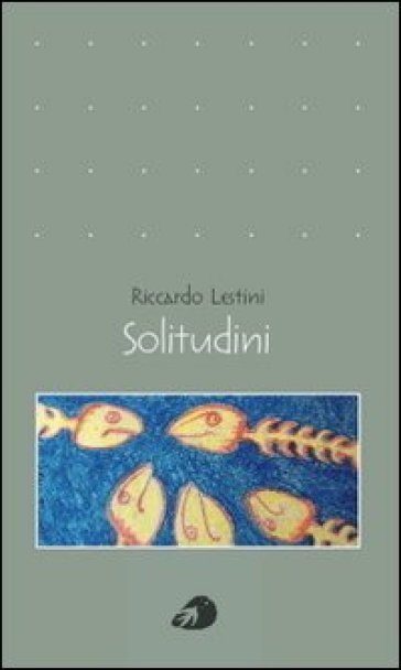 Solitudini - Riccardo Lestini