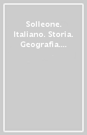 Solleone. Italiano. Storia. Geografia. Racconti. Per la Scuola media. Con espansione online. Vol. 1