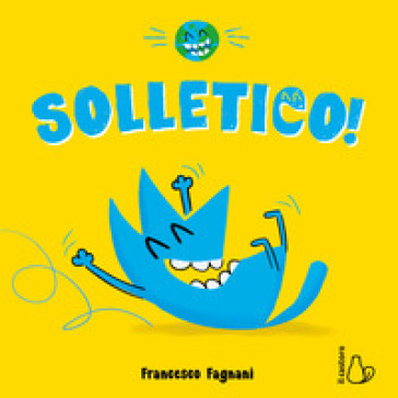 Solletico. Ediz. a colori - Francesco Fagnani