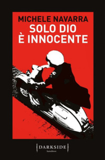 Solo Dio è innocente - Michele Navarra