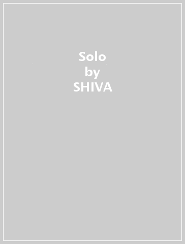 Solo - SHIVA