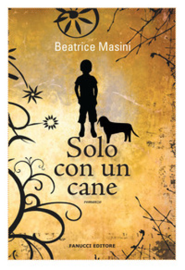 Solo con un cane - Beatrice Masini