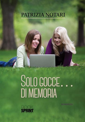 Solo gocce di memoria - Patrizia Notari