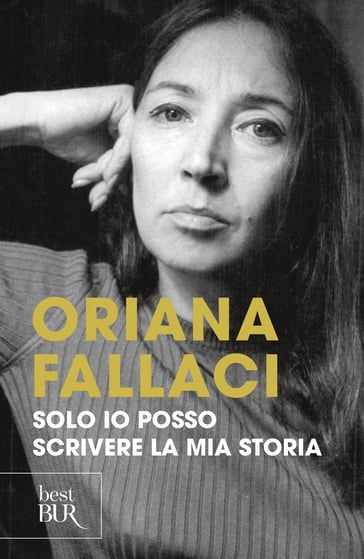 Solo io posso scrivere la mia storia - Oriana Fallaci