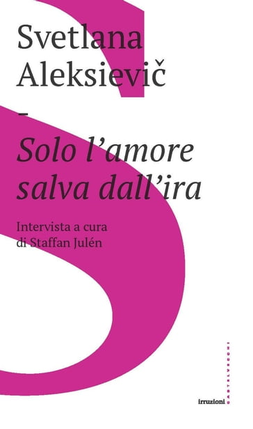 Solo l'amore salva dall'ira - Svetlana Aleksievi