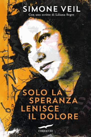 Solo la speranza lenisce il dolore - Simone Veil