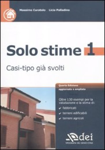 Solo stime. Casi-tipo già svolti. 1. - Licia Palladino - Massimo Curatolo