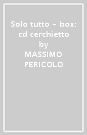 Solo tutto - box: cd + cerchietto