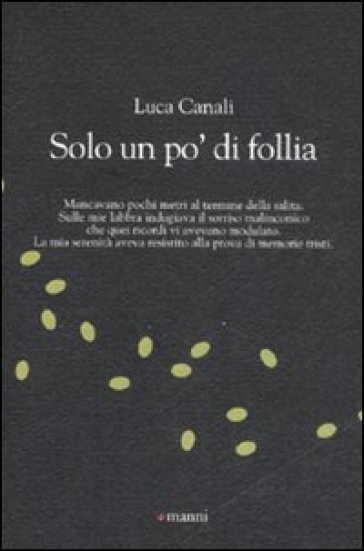 Solo un po' di follia - Luca Canali