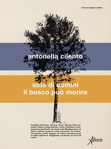 Solo di uomini il bosco può morire - Antonella Cilento