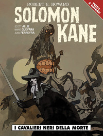 Solomon Kane. I cavalieri neri della morte - Scott Allie - Mario Guevara - Juan Ferreyra