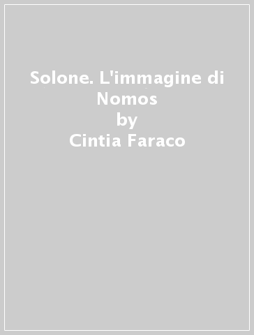 Solone. L'immagine di Nomos - Cintia Faraco