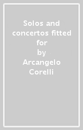 Solos and concertos fitted for
