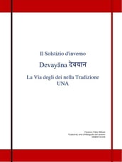 Il Solstizio d inverno Devayna  La Via degli dei nella Tradizione UNA