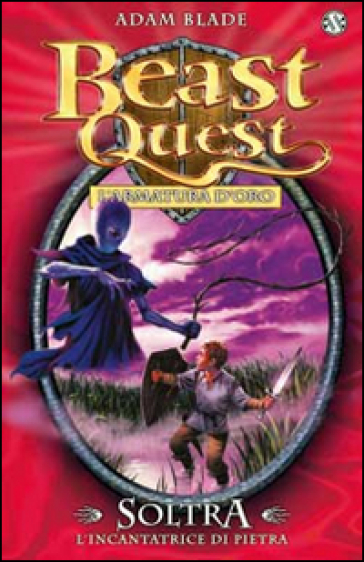 Soltra. L'incantatrice di pietre. Beast Quest. 9. - Adam Blade