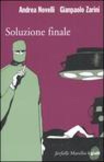 Soluzione finale - Andrea Novelli - Gianpaolo Zarini