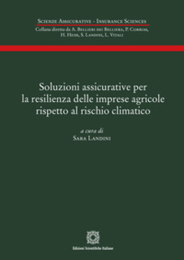 Soluzioni assicurative per la resilienza delle imprese agricole rispetto al rischio climatico