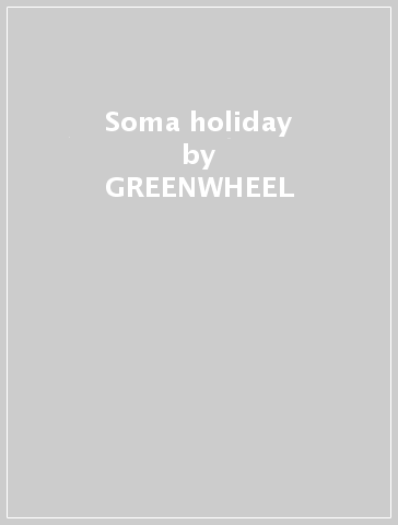 Soma holiday - GREENWHEEL