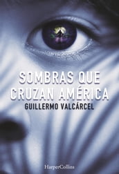 Sombras que cruzan América