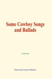 Some Cowboy Songs and Ballads