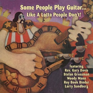 Some people play guitar.. - S. Grossman/ Rev. Ga