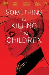 Something is Killing the Children #2