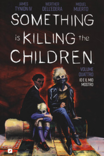 Something is killing the children. 4: Io e il mio mostro - James IV Tynion