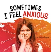 Sometimes I Feel Anxious